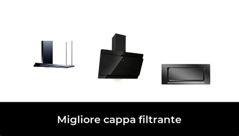 Migliore Cappa Filtrante Nel In Base A Recensioni