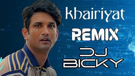 KHAIRIYAT ARIJIT SINGH REMIX DJ BICKY YouTube