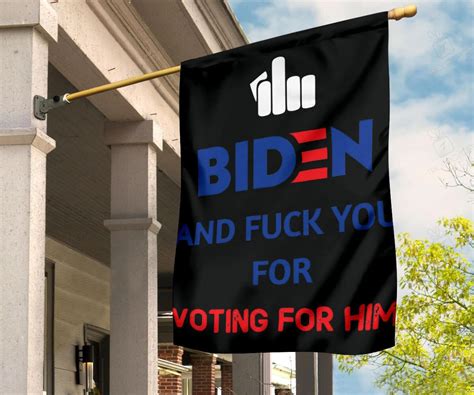 Fuck Biden And Fuck You For Voting For Him Flag Anti Biden Flag For Front Door Decor TrilogyGift