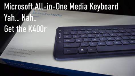 Microsoft All In One Media Keyboard Inspection And Thoughts Youtube