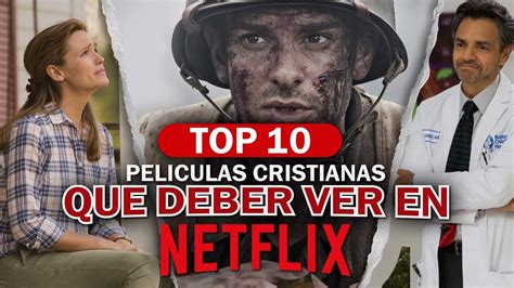 Top Peliculas Cristianas Que Deberias Ver Ya Y Estan En Netflix