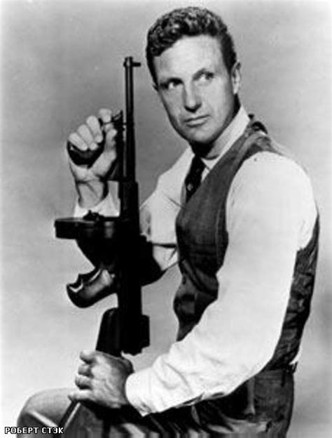 Robert Stack As Eliot Ness In The Untouchables Robert Stack Eliot