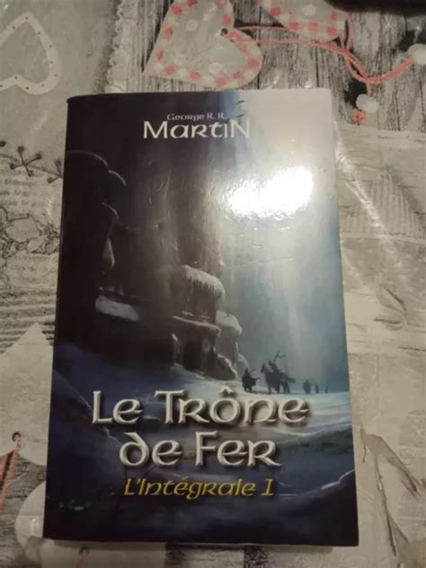 LIVRE LE TRÔNE de Fer L intégrale I par Georges R R Martin EUR 3 50