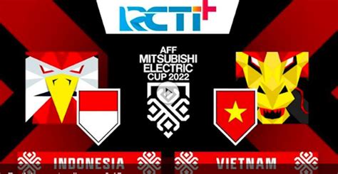 Link Live Streaming Indonesia Vs Vietnam Piala Aff Gratis Di Sini