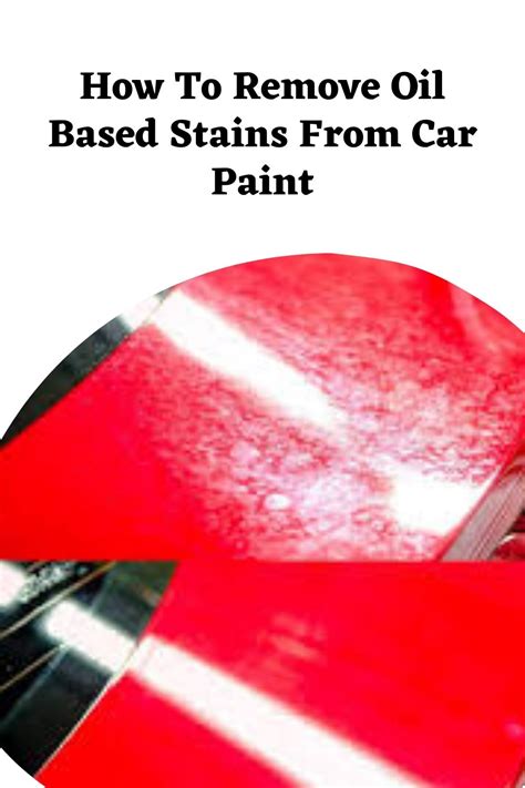 Do You Know How To Remove Oil Based Stains From Car Paint After