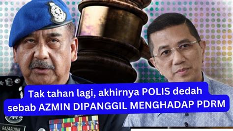 Tak Tahan Lagi Akhirnya Polis Dedah Sebab Azmin Dipanggil Polis Youtube