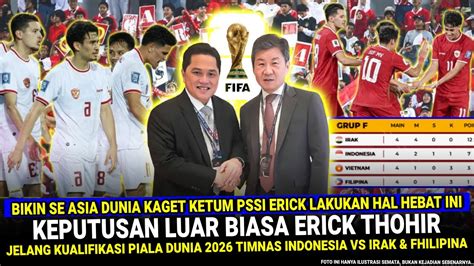 GEBRAKAN BARU PSSI Erick Thohir Langsung Buat Keputusan LUAR BIASA