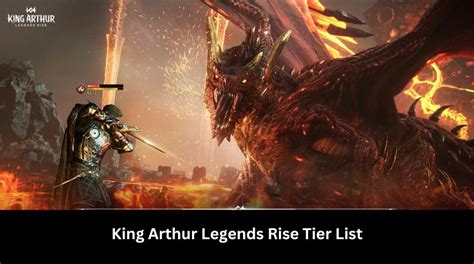 King Arthur Legends Rise Tier List March Mrguider