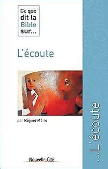 CE QUE DIT la Bible sur l écoute de Maire Régine Livre état