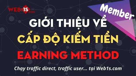 Giới thiệu về Cấp Độ Kiếm Tiền Earning Method trên Web1s YouTube