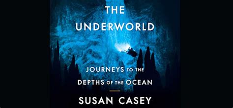 The Underworld By Susan Casey History Nerds United Blog Site