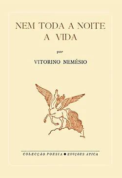 Nem Toda A Noite A Vida por Vitorino Nemésio Portal da Literatura