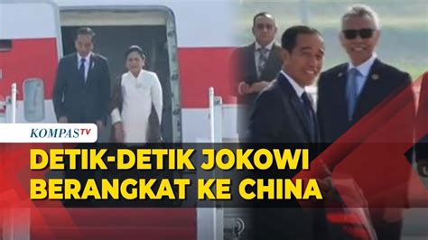 Momen Presiden Jokowi Bertolak Ke China Hadiri Ktt Belt And Road