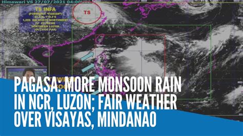 Pagasa More Monsoon Rain Showers In Ncr Luzon Fair Weather Over