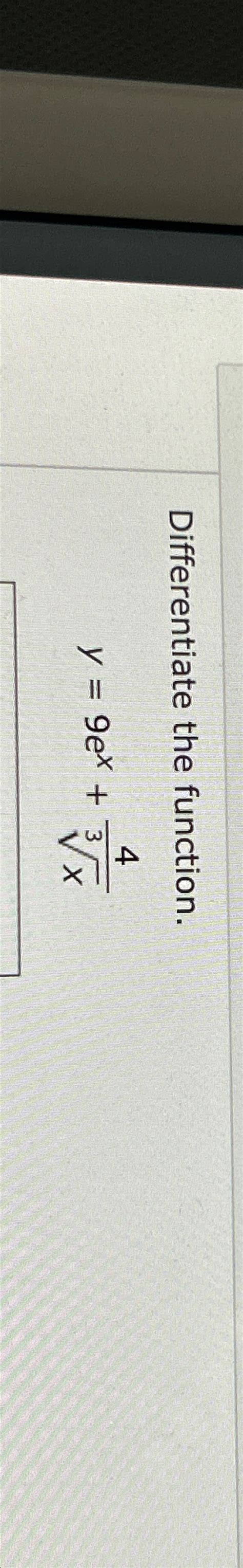 Solved Differentiate The Function Y 9ex 4x3