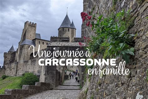 Une Journ E Carcassonne En Famille Et Pourtant Elle Tourne