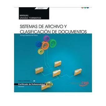 Manual Sistemas De Archivo Y Clasificaci N De Documentos Uf