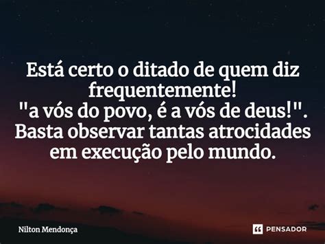 ⁠está Certo O Ditado De Quem Diz Nilton Mendonça Pensador