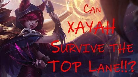 Can Xayah Survive The Top Lane League Of Legends Find Out