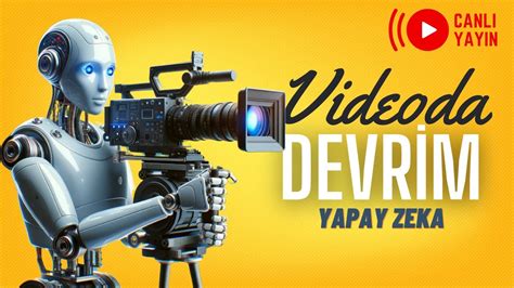 Videoda Yapay Zeka Devrimi TeknoSeyir