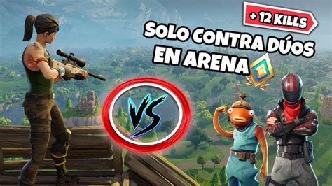 12 KILLS SOLO VS DÚO ARENA SUBIENDO A MI HERMANO DE ARENA FORTNITE