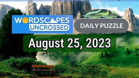 Wordscapes Uncrossed Daily Puzzle August 25 2023 Answers Solution