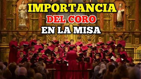 Importancia Del Coro Dentro De La Misa Curso Lit Rgico Para Coros