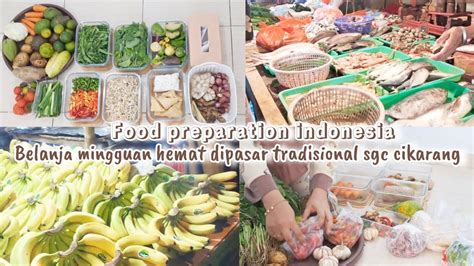 Food Preparation Belanja Mingguan Hemat Dipasar Tradisional Belanja