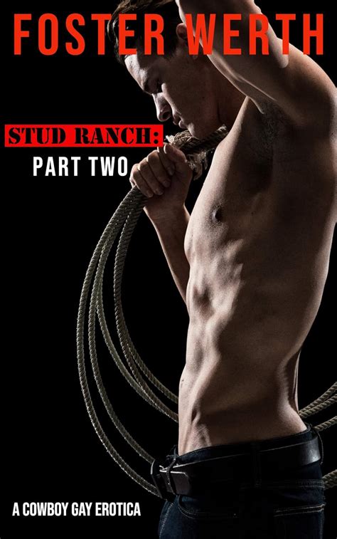 Stud Ranch Part Two A Gay Cowboy Erotica Kindle Edition By Werth Foster Literature