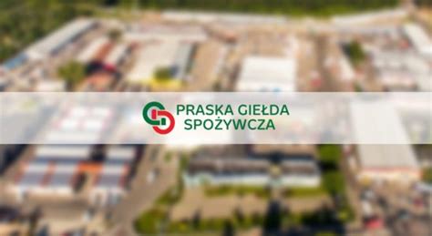 Komunikat Zarządu Praskiej Giełdy Spożywczej S A Praska Giełda Spożywcza