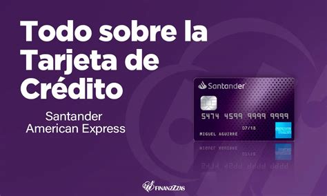 Tarjeta De Cr Dito Santander American Express Conoce Todos Los