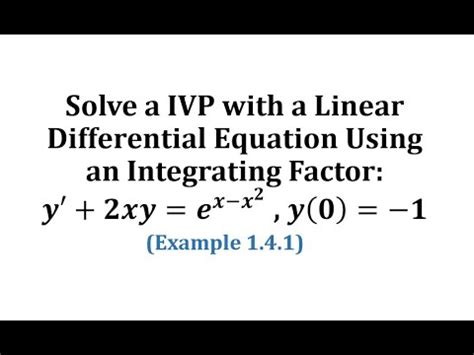 Example Solve A Ivp With A Linear Differential Equation Using