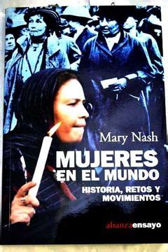 Libro Mujeres En El Mundo Historia Retos Y Movimientos Mary Nash