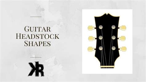 Popular Guitar Headstock Shapes Explained