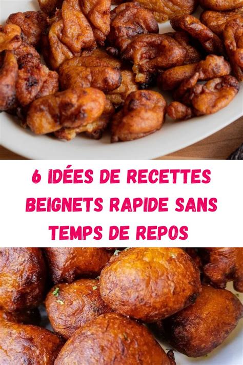 6 idées de recette beignet rapide sans Temps de repos Recette beignet