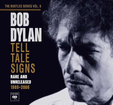 Tell Tale Signs The Bootleg Séries Vol 8 Multi Artistes Bob Dylan