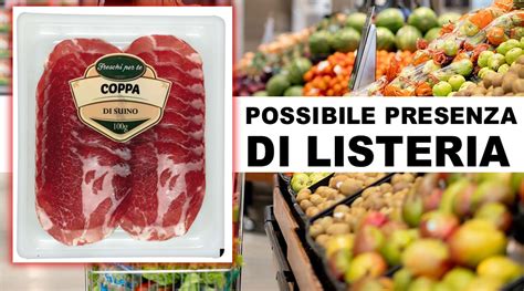 Possibile Presenza Di Listeria In Un Salume Richiamo Dal Ministero