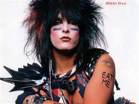 Nikki Sixx Nikki Sixx Nikki Motley Crue