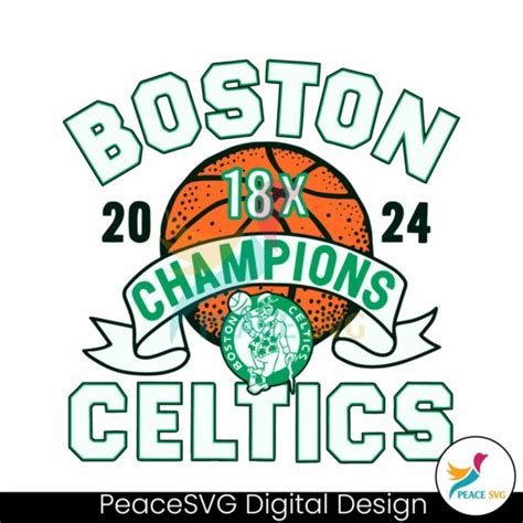 Boston Celtics 18x Champions 2024 NBA SVG PeaceSVG