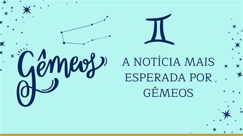 GÊMEOSA NOTÍCIA MAIS ESPERADA POR GÊMEOS QUINTA FEIRA gêmeos