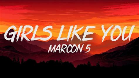 Maroon 5 Girls Like You Lyrics Ft Cardi B Youtube