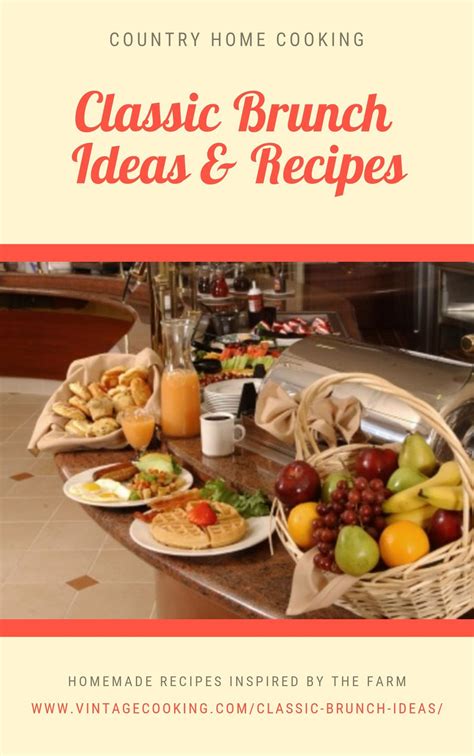 Classic Brunch Ideas And Menus Vintage Cooking Classic Brunch Breakfast Brunch Recipes