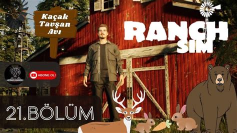 TavŞan Nerede 🐰🐇🥕 4k Ranch Sİmulator TÜrkÇe 21 BÖlÜm Youtube