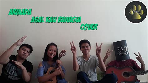 Armada Asal Kau Bahagia Cover Youtube