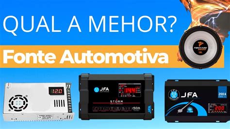 Qual A Melhor Fonte Automotiva Fonte Jfa Somautomotivo