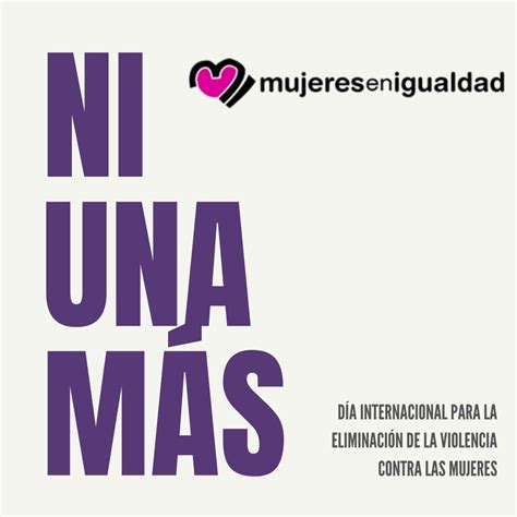 Manifiesto 25N Mujeres En Igualdad Reafirma Su Compromiso Para