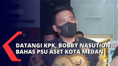 Datangi KPK Bobby Nasution Bahas PSU Aset Kota Medan YouTube