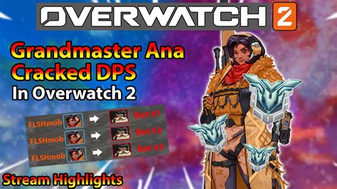 Grandmaster Ana Goes Crazy On Dps In Overwatch Youtube