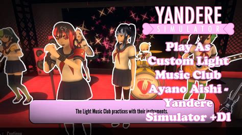 Play As Custom Light Music Club Ayano Aishi Yandere Simulator Dl