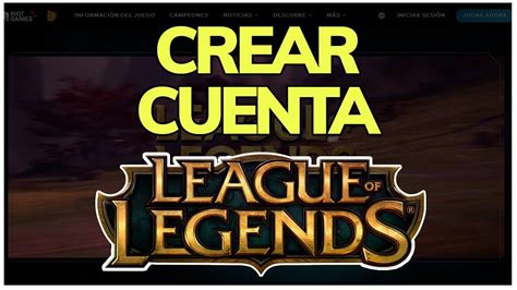 C Mo Crear Cuenta En Lol En Registrarse Gratis Legends Of